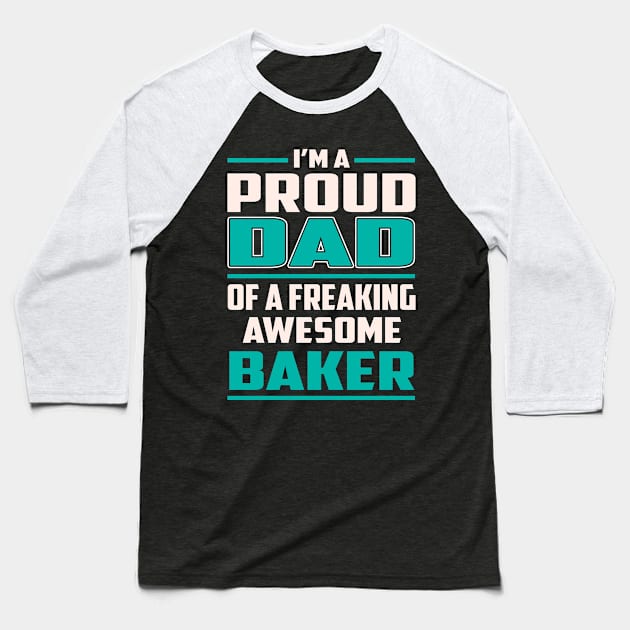 Proud DAD Baker Baseball T-Shirt by Rento